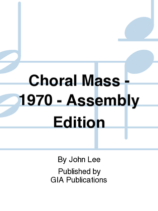 Book cover for Choral Mass - 1970 - Assembly Edition