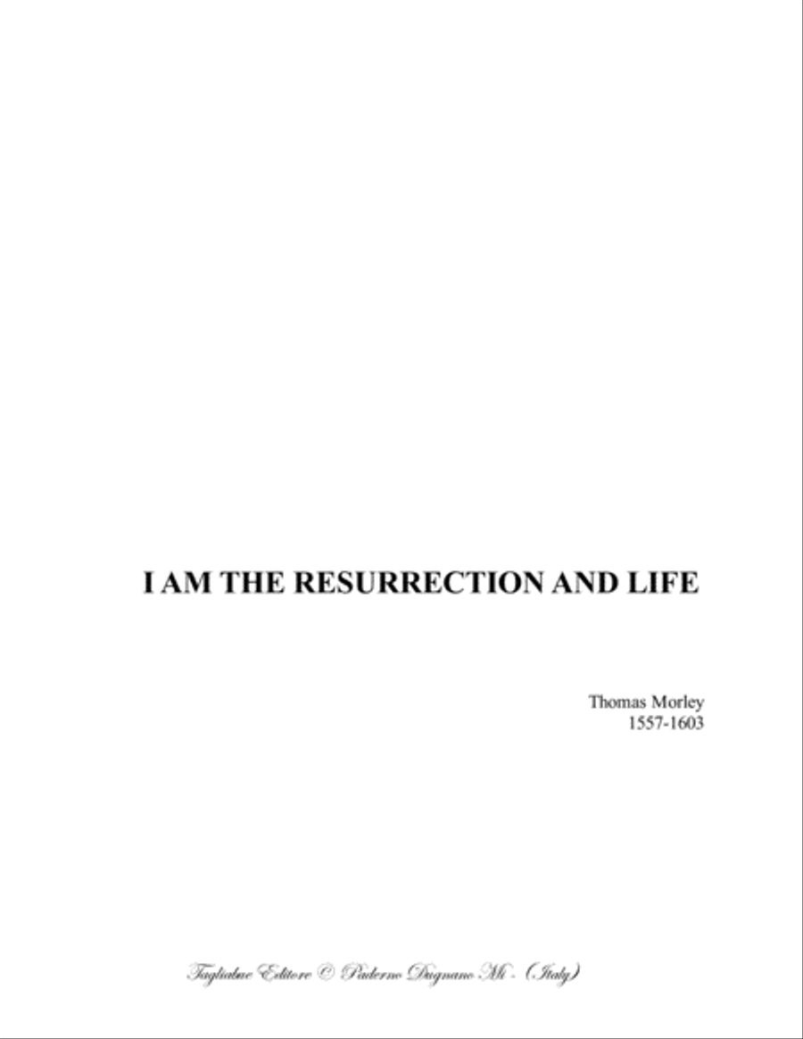 I AM THE RESURRECTION AND LIFE - MORLEY - SATB Choir 4-Part scores gallery preview page 1