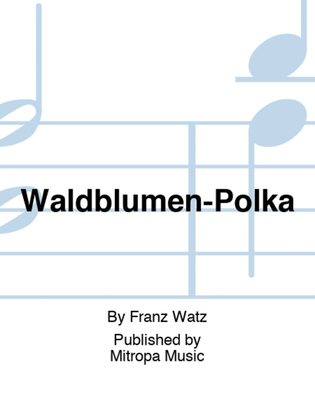 Waldblumen-Polka