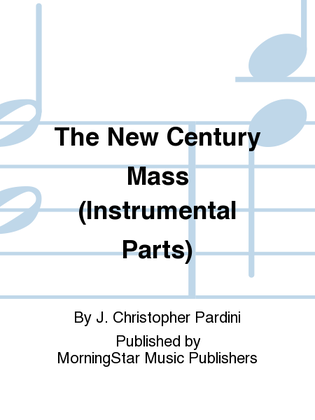 The New Century Mass (Instrumental Parts)