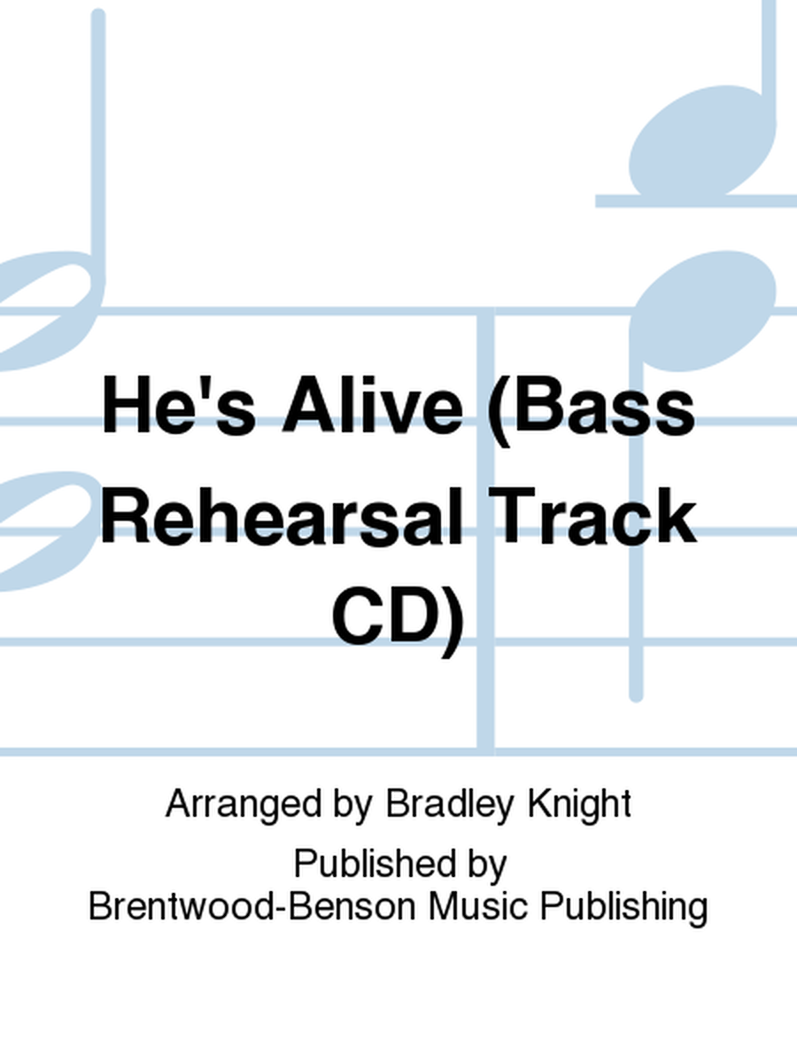 He's Alive (Bass Rehearsal Track CD)