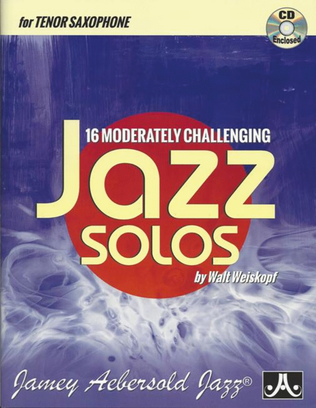 Book cover for 16 Moderately Challenging Jazz Solos - Tenor Sax