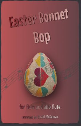 The Easter Bonnet Bop for Flute and Alto Flute Duet