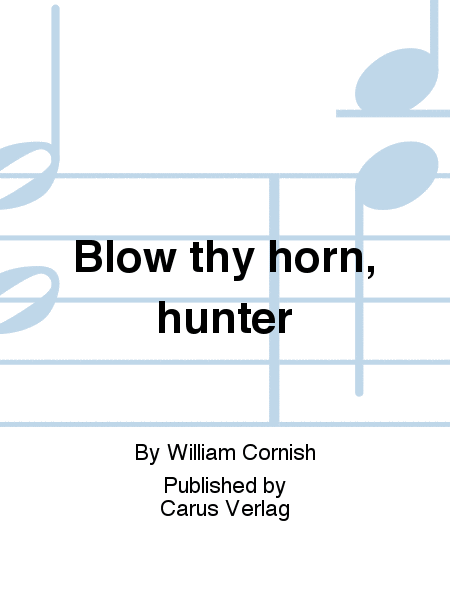 Blow thy horn, hunter