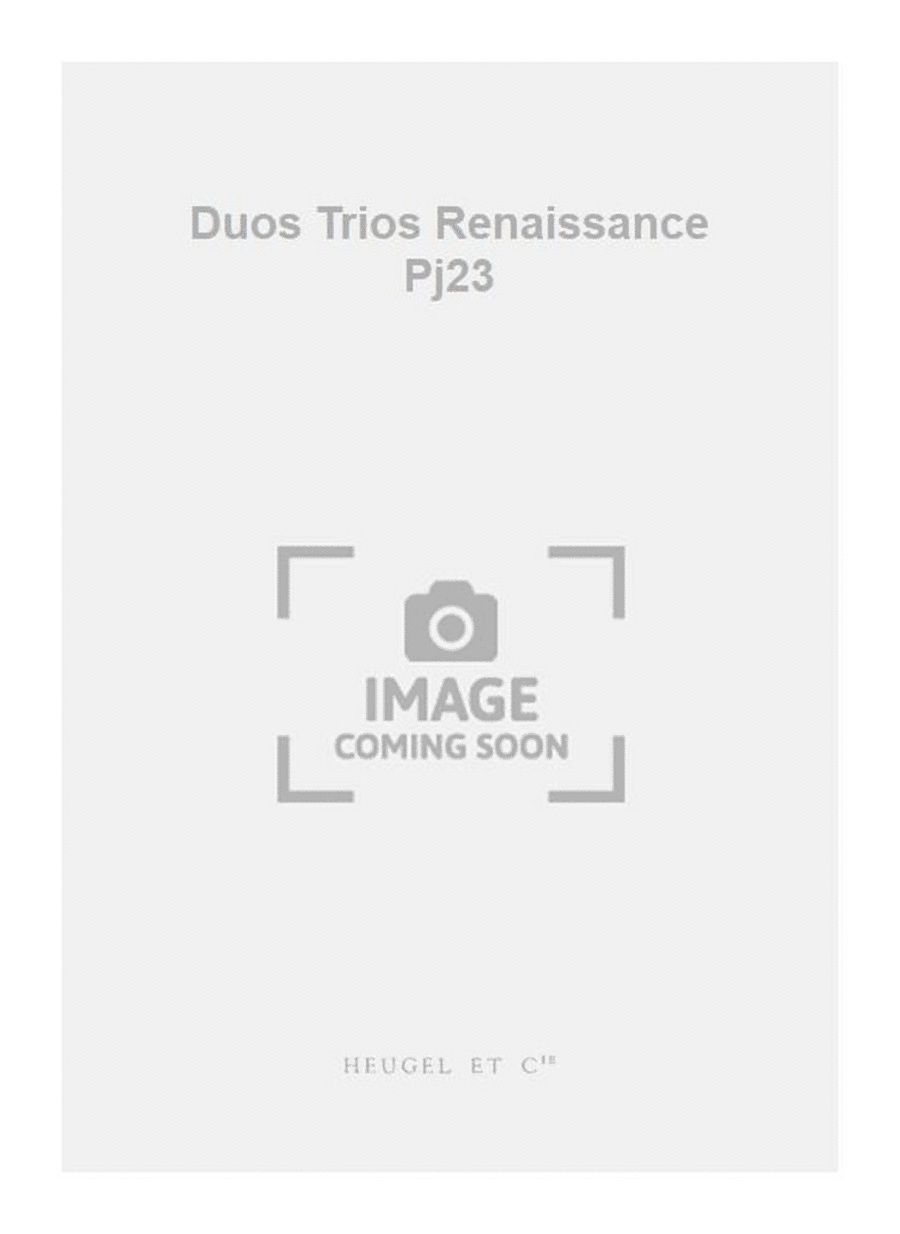 Duos Trios Renaissance Pj23