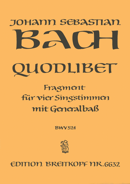 Quodlibet "Was sind das fuer grosse Schloesser" BWV 524