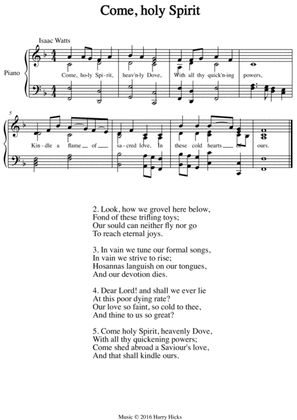 Come, Holy Spirit. A new tune to a wonderful Isaac Watts hymn.