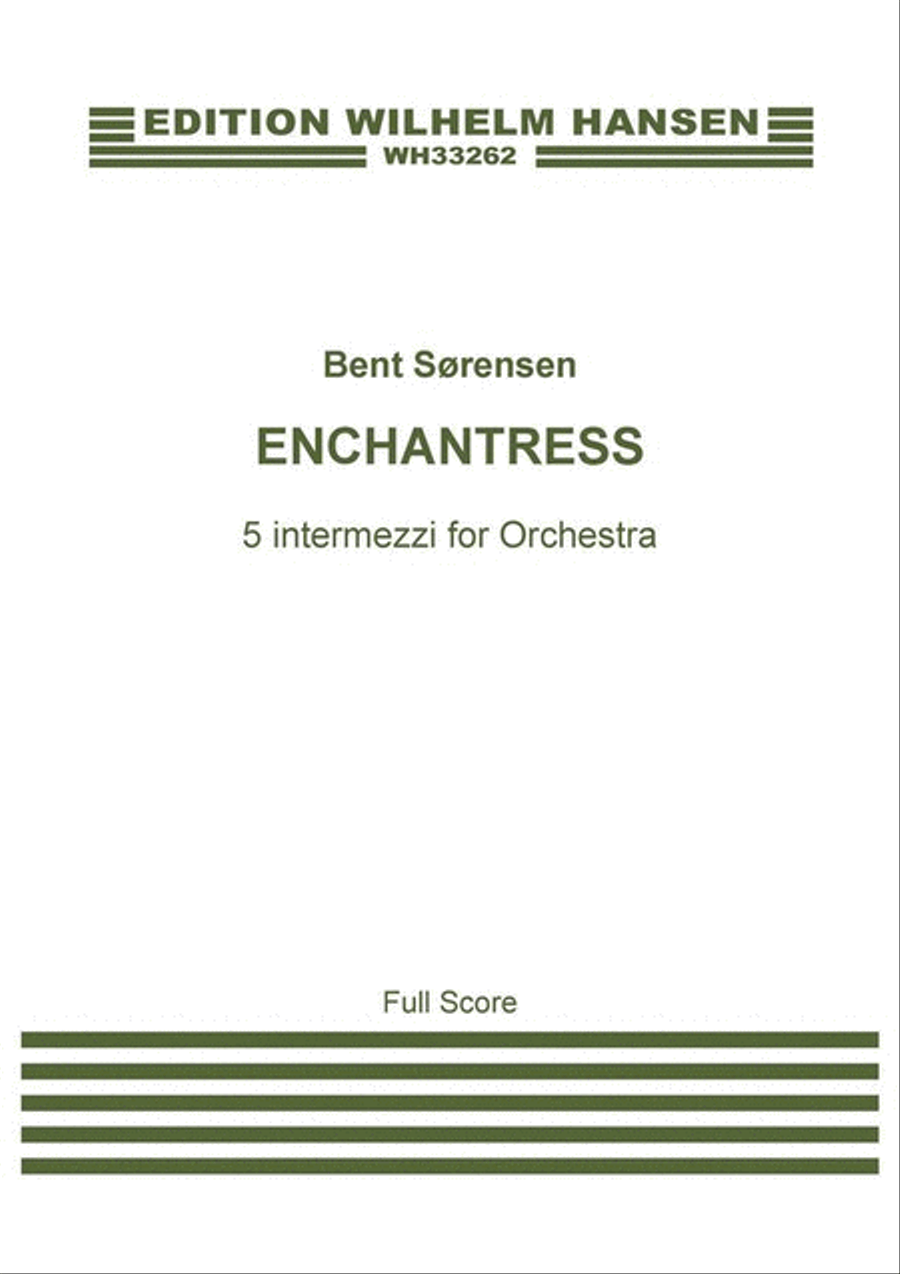 Enchantress Five Intermezzi for Orchestra