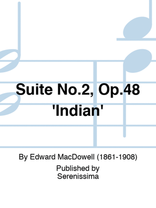 Suite No.2, Op.48 'Indian'