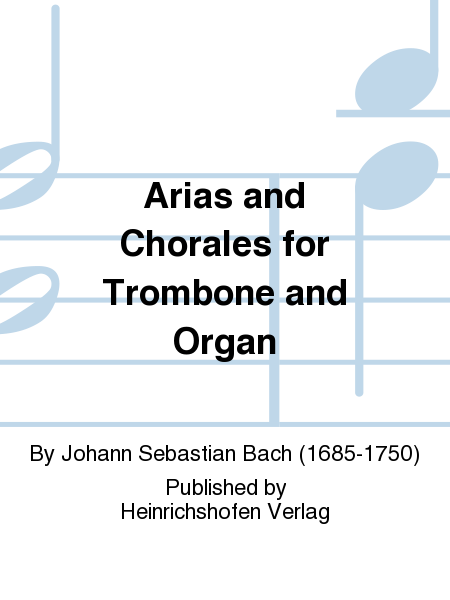 Arias and Chorales for Trombone and Organ
