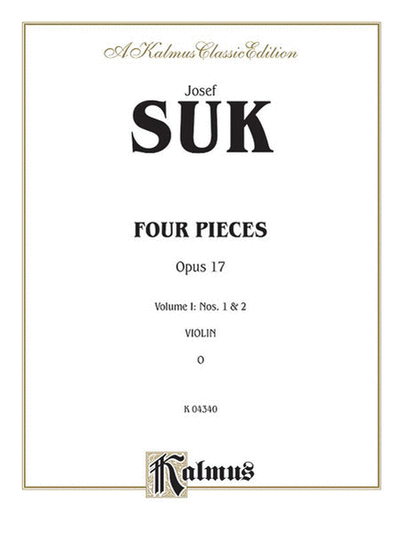 Josef Suk : Four Pieces, Op. 17, Volume 1