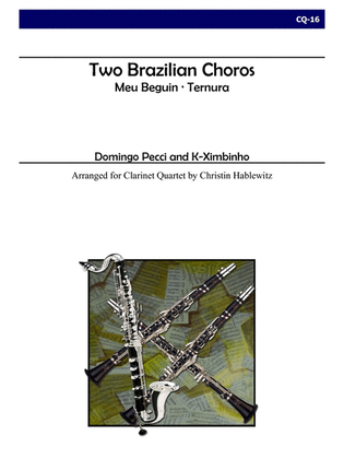 Two Brazilian Choros - Meu Beguin and Ternura for Clarinet Quartet