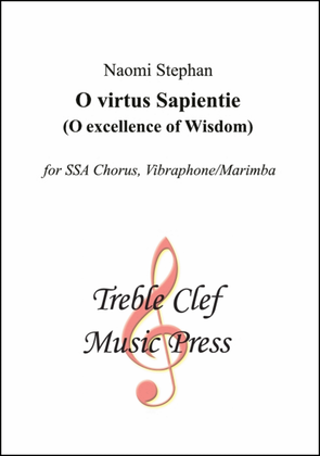 O virtus Sapientie (O excellence of Wisdom)