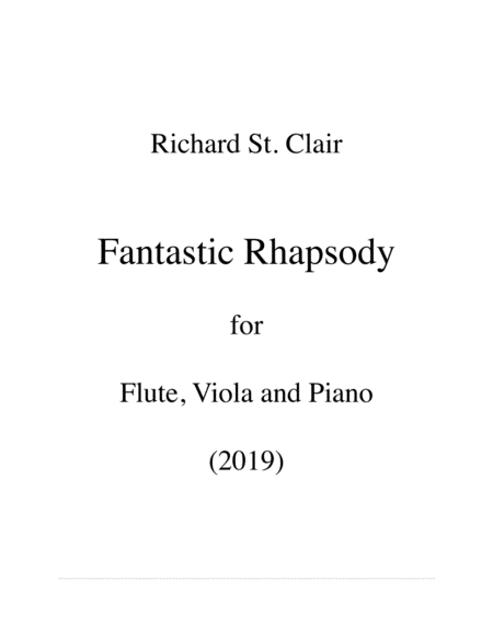 Fantastic Rhapsody for Flute, Viola and Piano (2019) - Complete Score with Parts Attached image number null