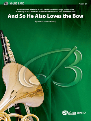Book cover for And So He Also Loves the Bow