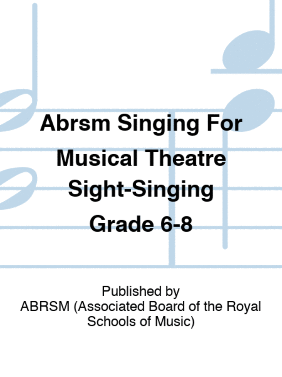 Abrsm Singing For Musical Theatre Sight-Singing Grade 6-8 Voice scores gallery preview page 1