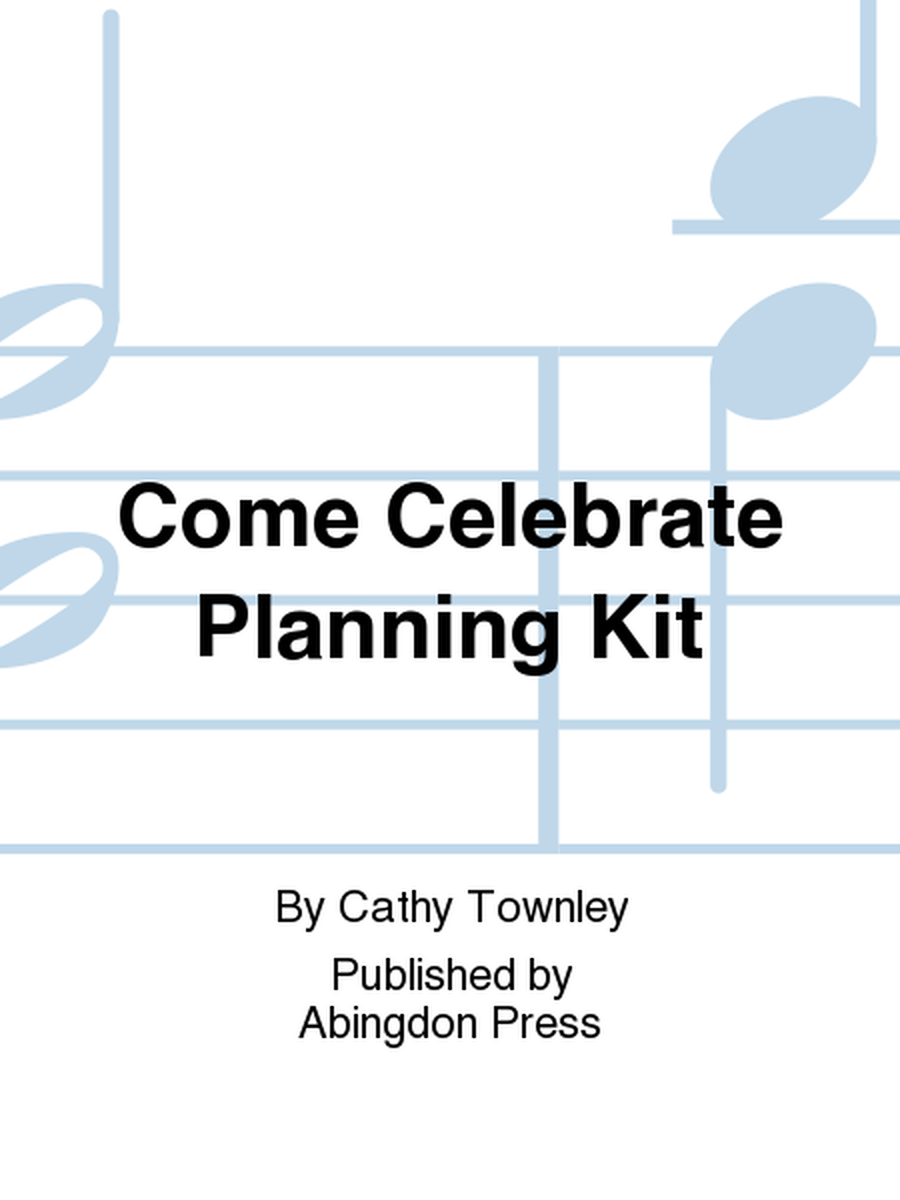 Come Celebrate Planning Kit