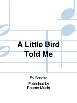 Book cover for A Little Bird Told Me