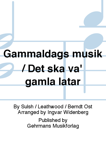 Gammaldags musik / Det ska va