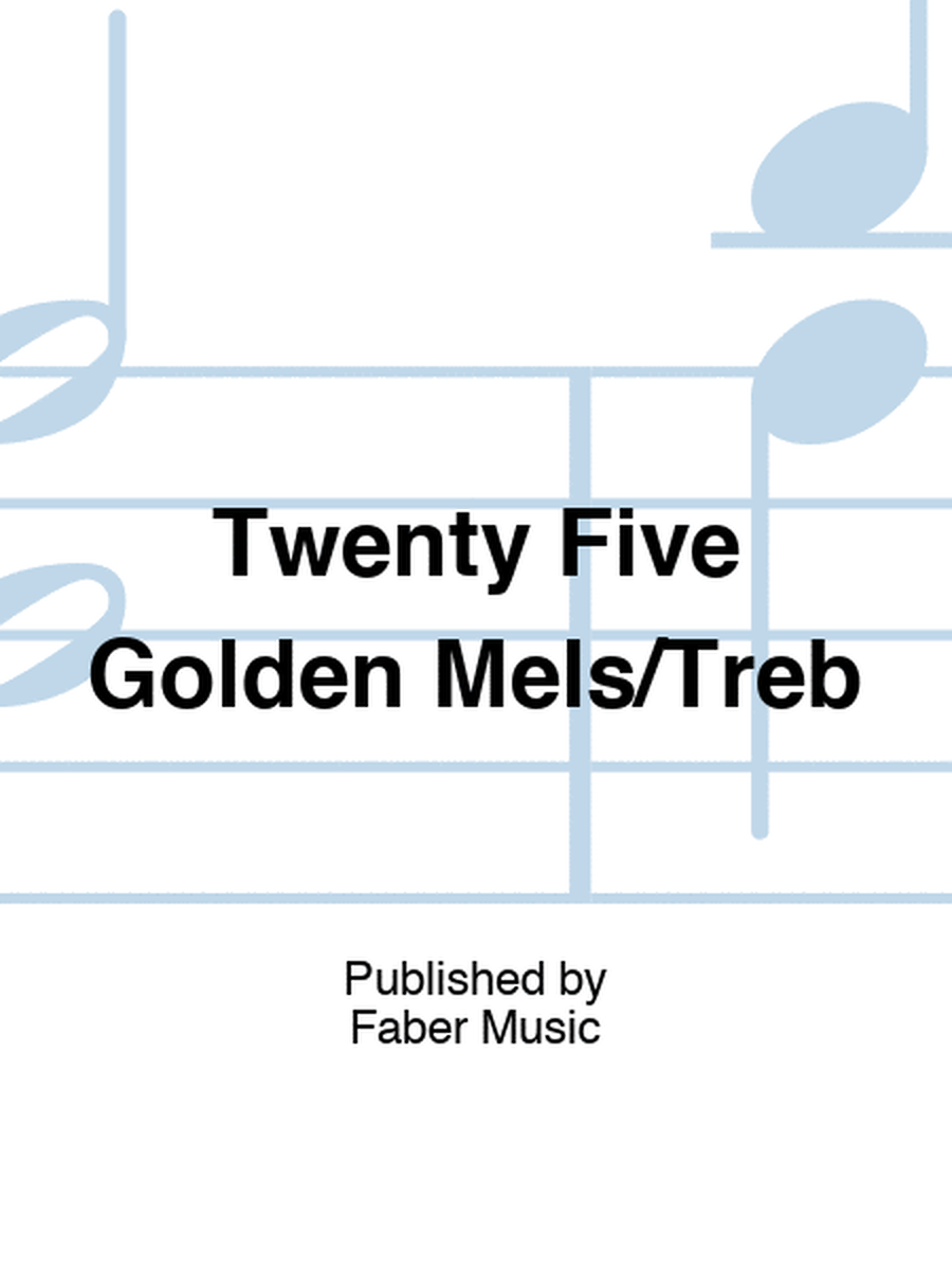 Twenty Five Golden Mels/Treb