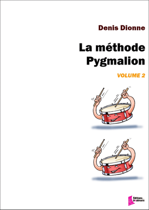 La méthode Pygmalion Volume 2