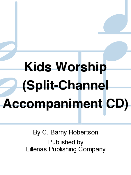 Kids Worship (Split-Channel Accompaniment CD)
