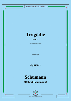 Schumann-Tragodie,Op.64 No.3(Part I),in G Major,for Voice and Piano