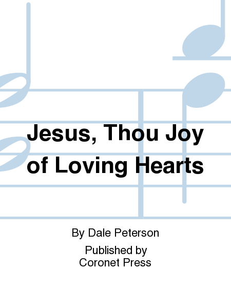 Jesus, Thou Joy of Loving Hearts