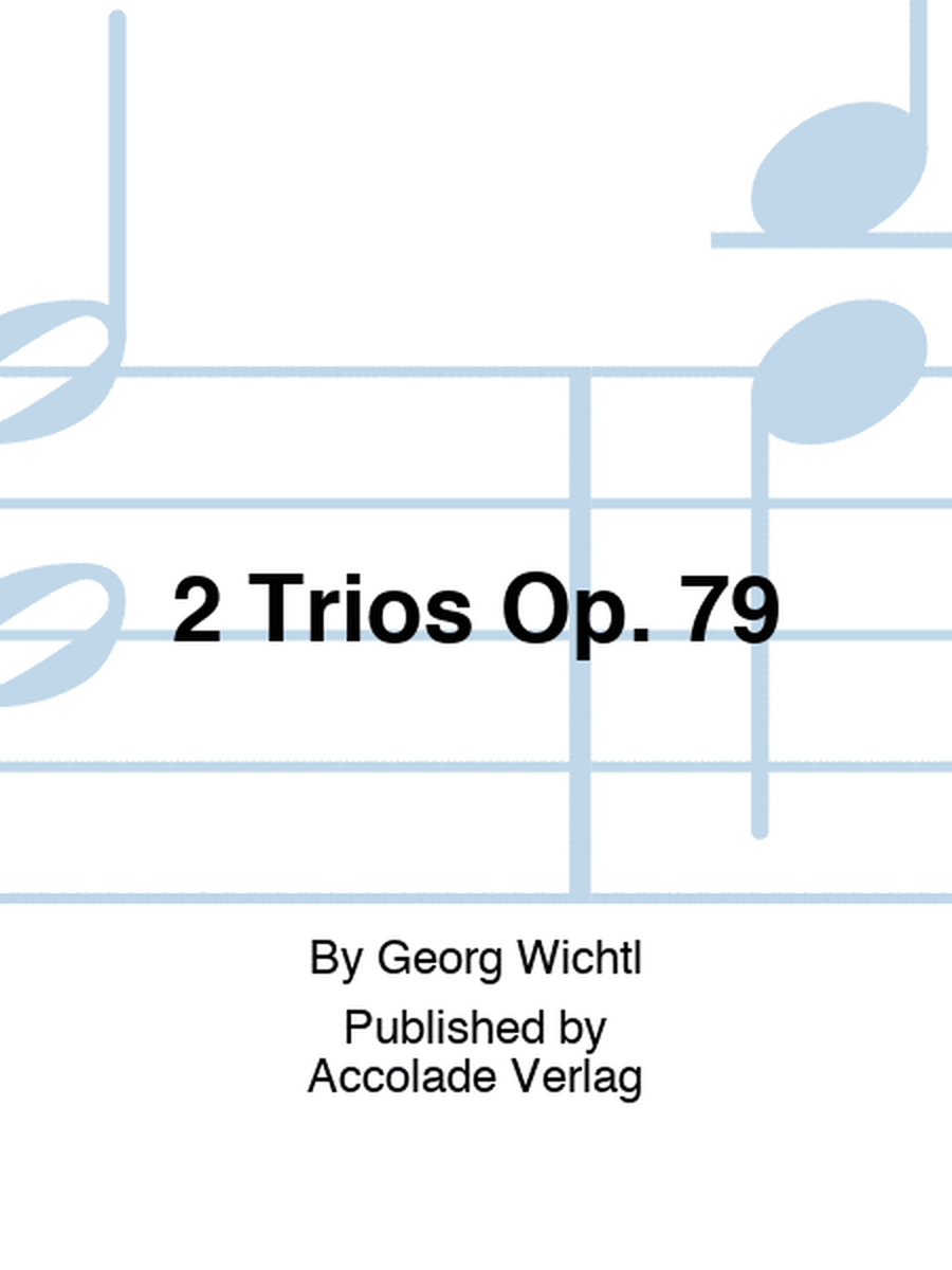 2 Trios Op. 79