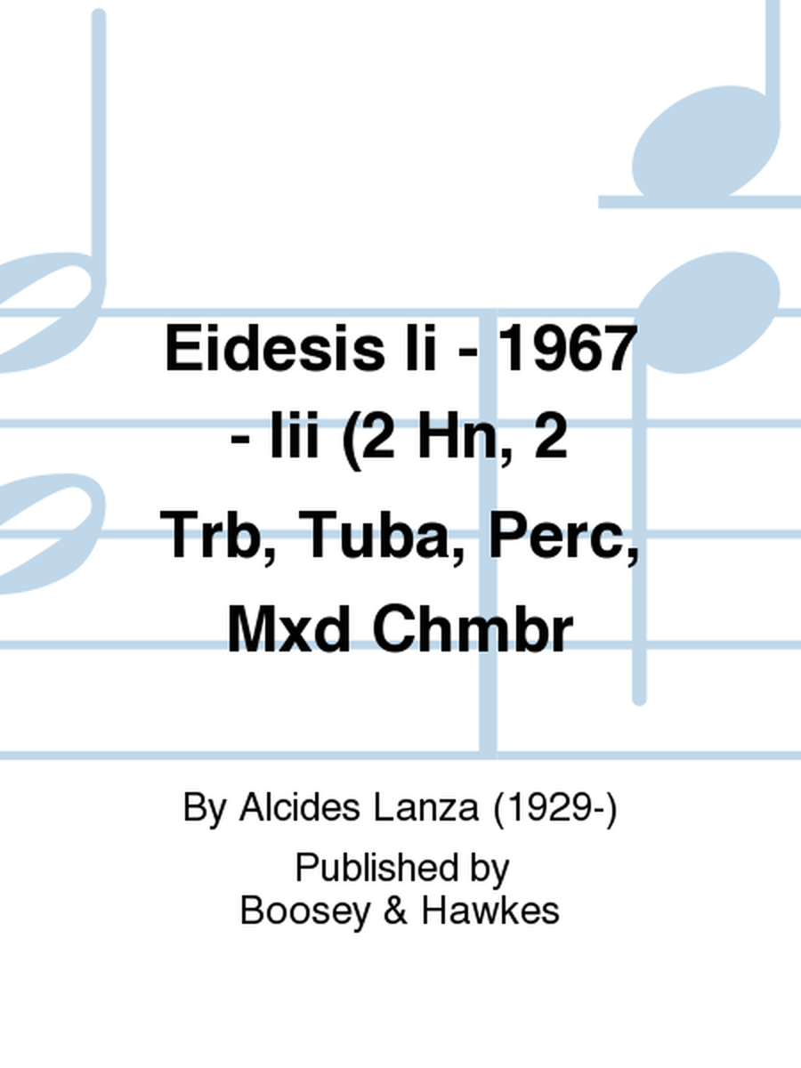 Eidesis Ii - 1967 - Iii (2 Hn, 2 Trb, Tuba, Perc, Mxd Chmbr
