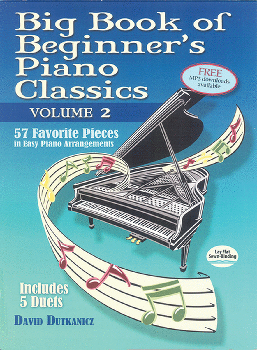 Big Book of Beginner's Piano Classics Volume Two -- 57 Favorite Pieces in Easy Piano Arrangements with Downloadable MP3s (Includes 5 Duets)