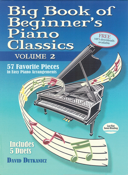 Big Book of Beginner's Piano Classics Volume Two -- 57 Favorite Pieces in Easy Piano Arrangements with Downloadable MP3s (Includes 5 Duets)