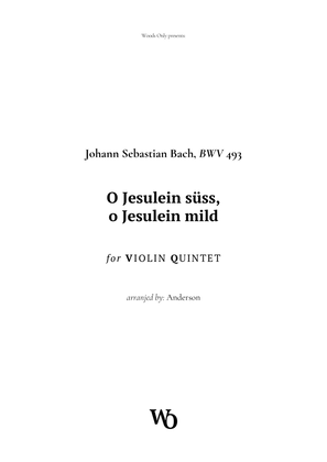 O Jesulein süss by Bach for Violin Quintet