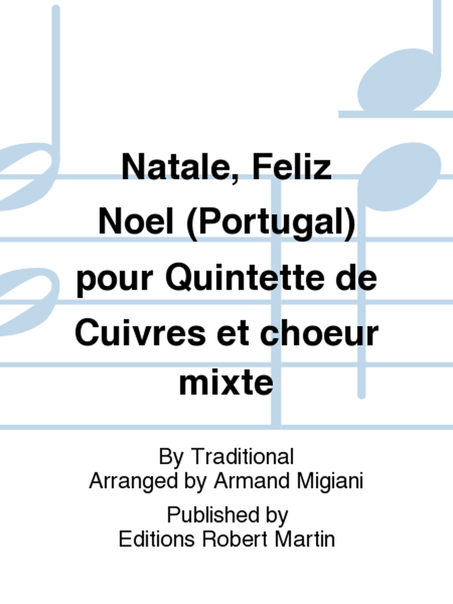 Natale, Feliz Noel (Portugal) pour Quintette de Cuivres et choeur mixte