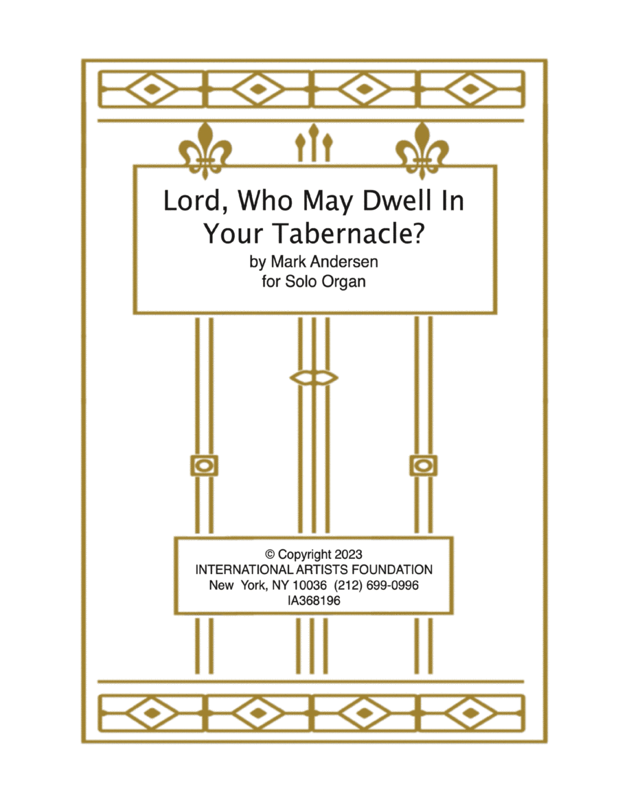 Lord, Who May Dwell In Your Tabernacle? Organ solo by Mark Andersen Organ Solo scores gallery preview page 1