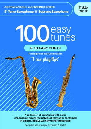 LEARN TO PLAY 100 EASY TUNES and 10 EASY DUETS, for Bb TENOR SAXOPHONE