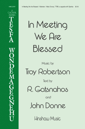 Book cover for In Meeting We Are Blessed