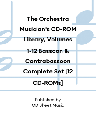 The Orchestra Musician's CD-ROM Library, Volumes 1-12 Bassoon & Contrabassoon Complete Set [12 CD-ROMs]