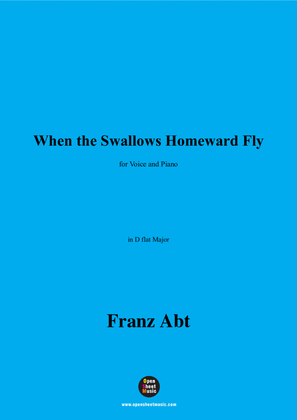 Franz Abt-When the Swallows Homeward Fly,in D flat Major