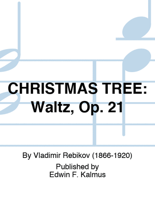 Book cover for CHRISTMAS TREE: Waltz, Op. 21