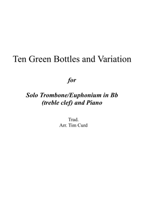 Ten Green Bottles and Variations for Trombone/Euphonium in Bb (treble clef) and Piano