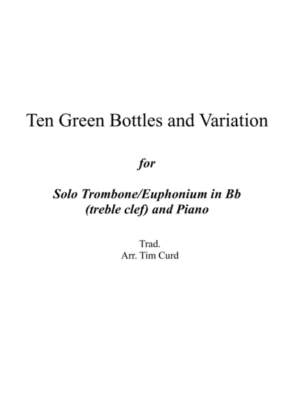 Ten Green Bottles and Variations for Trombone/Euphonium in Bb (treble clef) and Piano image number null