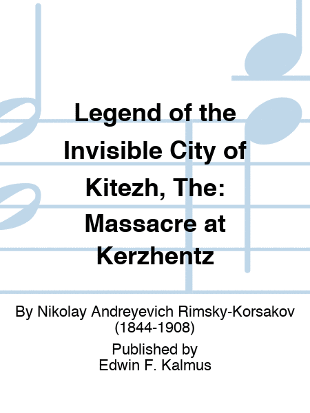 Legend of the Invisible City of Kitezh, The: Massacre at Kerzhentz