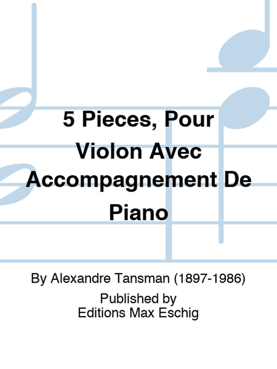 5 Pieces, Pour Violon Avec Accompagnement De Piano