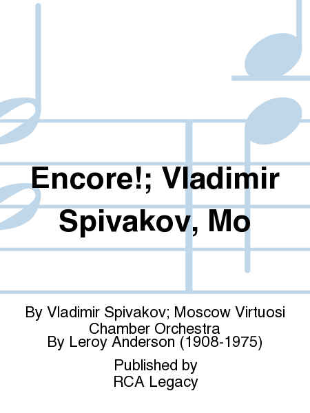 Encore!; Vladimir Spivakov, Mo