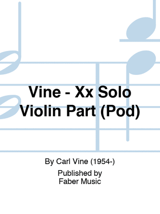 Vine - Xx Solo Violin Part (Pod)