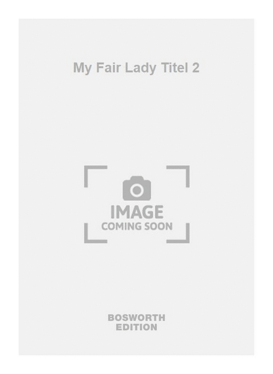 My Fair Lady Titel 2 Mixed Choir scores gallery preview page 1