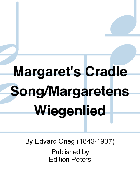Margaret's Cradle Song (Margaretens Wiegenlied)
