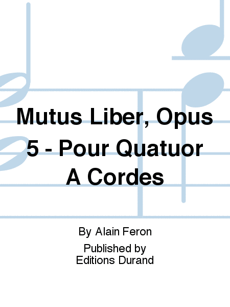 Mutus Liber, Opus 5 - Pour Quatuor A Cordes