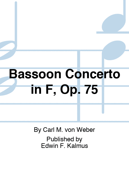 Bassoon Concerto in F, Op. 75